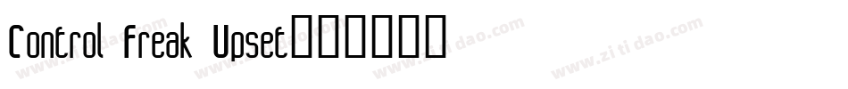 Control Freak Upset字体转换